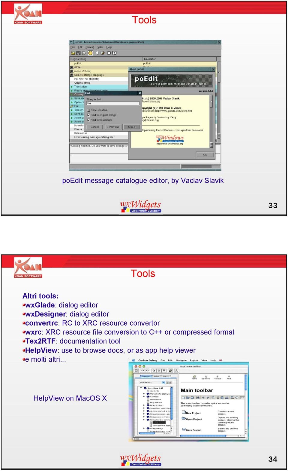 XRC resource file conversion to C++ or compressed format Tex2RTF: documentation tool