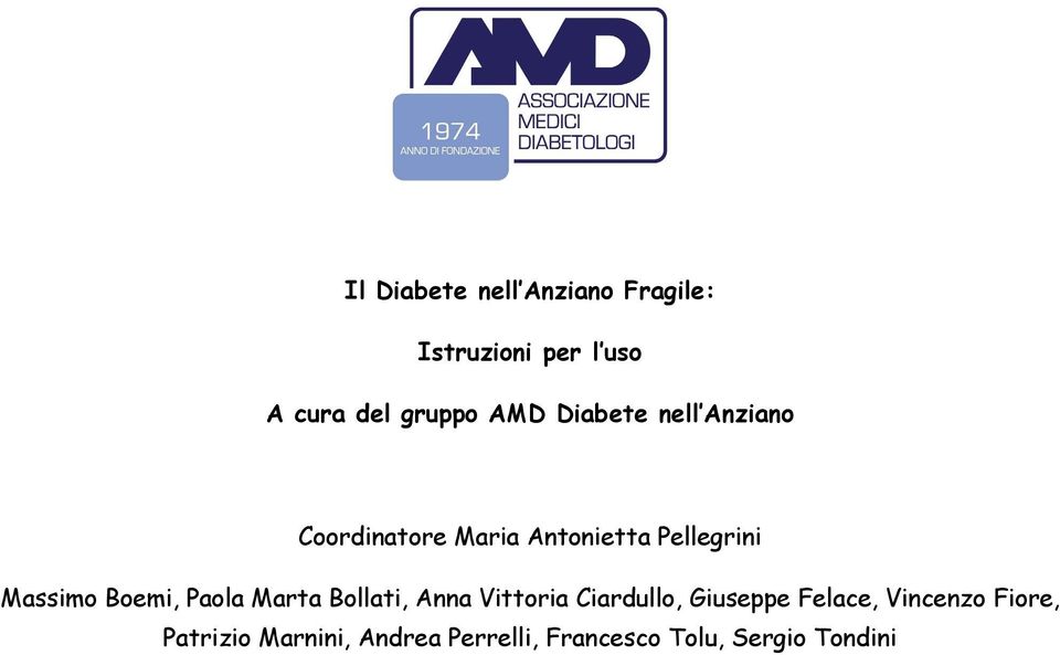 Boemi, Paola Marta Bollati, Anna Vittoria Ciardullo, Giuseppe Felace,