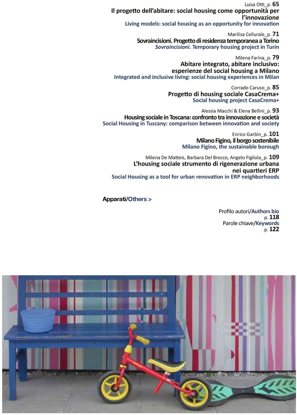 79 Abitare integrato, abitare inclusivo: esperienze del social housing a Milano Integrated and inclusive living: social housing experiences in Milan Corrado Caruso_p.