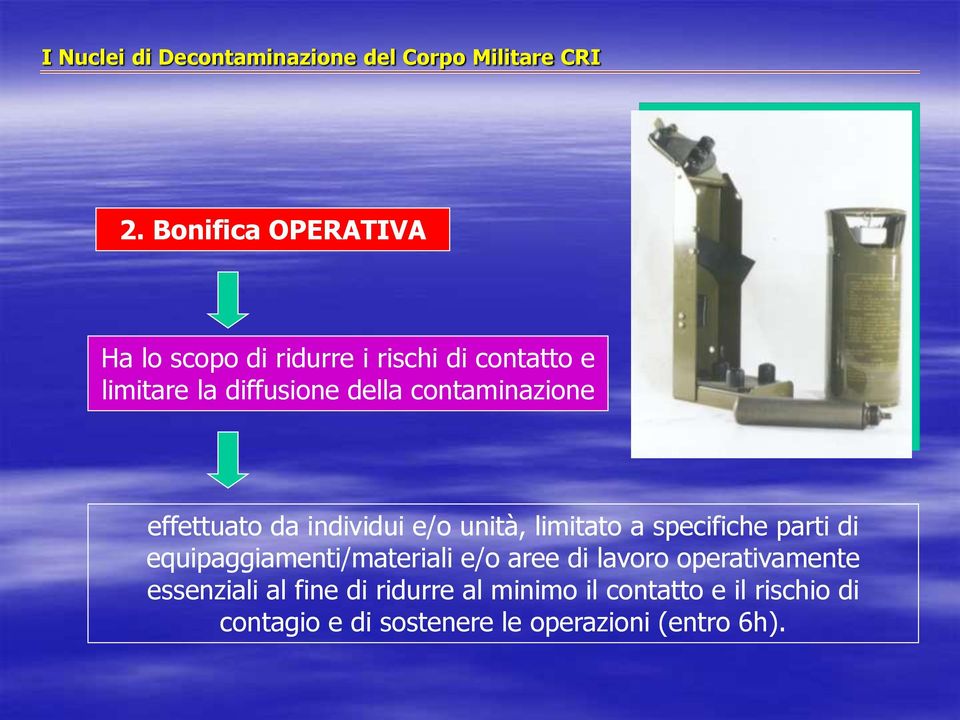 contaminazione effettuato da individui e/o unità, limitato a specifiche parti di