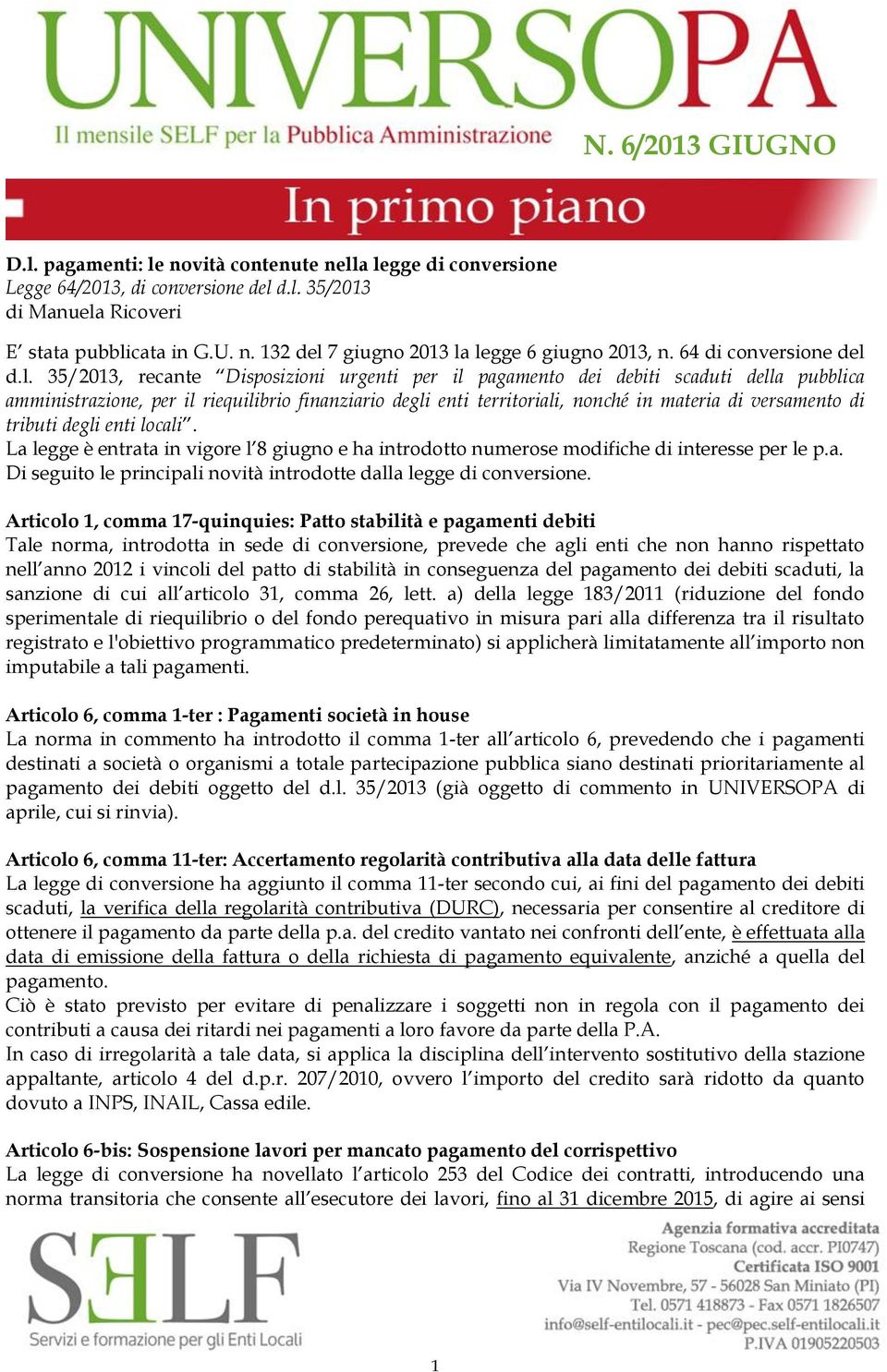 d.l. 35/2013, recante Disposizioni urgenti per il pagamento dei debiti scaduti della pubblica amministrazione, per il riequilibrio finanziario degli enti territoriali, nonché in materia di versamento