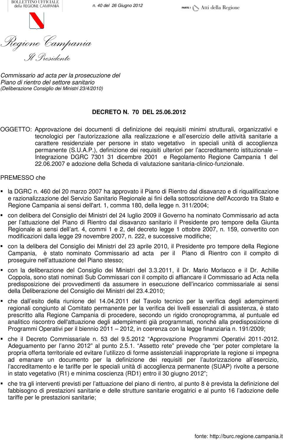 a carattere residenziale per persone in stato vegetativo in speciali unità di accoglienza permanente (S.U.A.P.