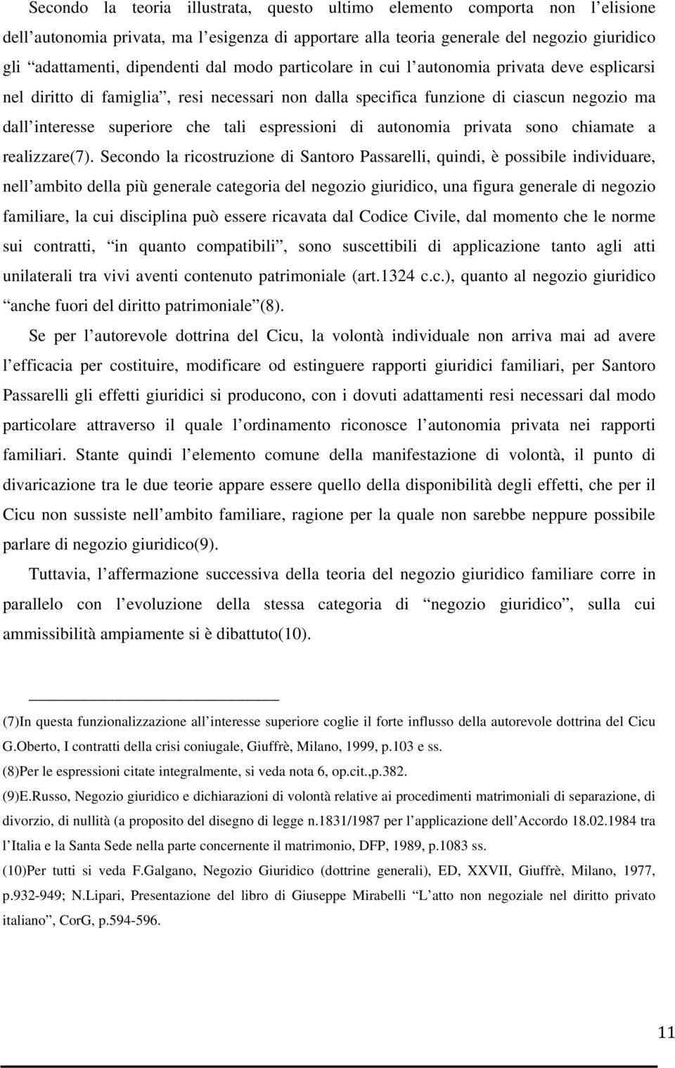 espressioni di autonomia privata sono chiamate a realizzare(7).