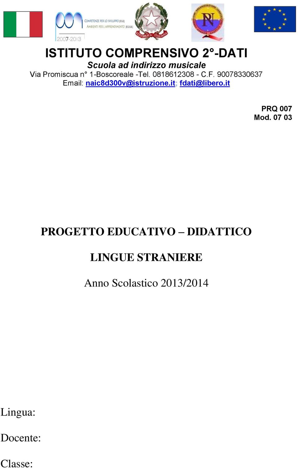 90078330637 Email: naic8d300v@istruzione.it; fdati@libero.