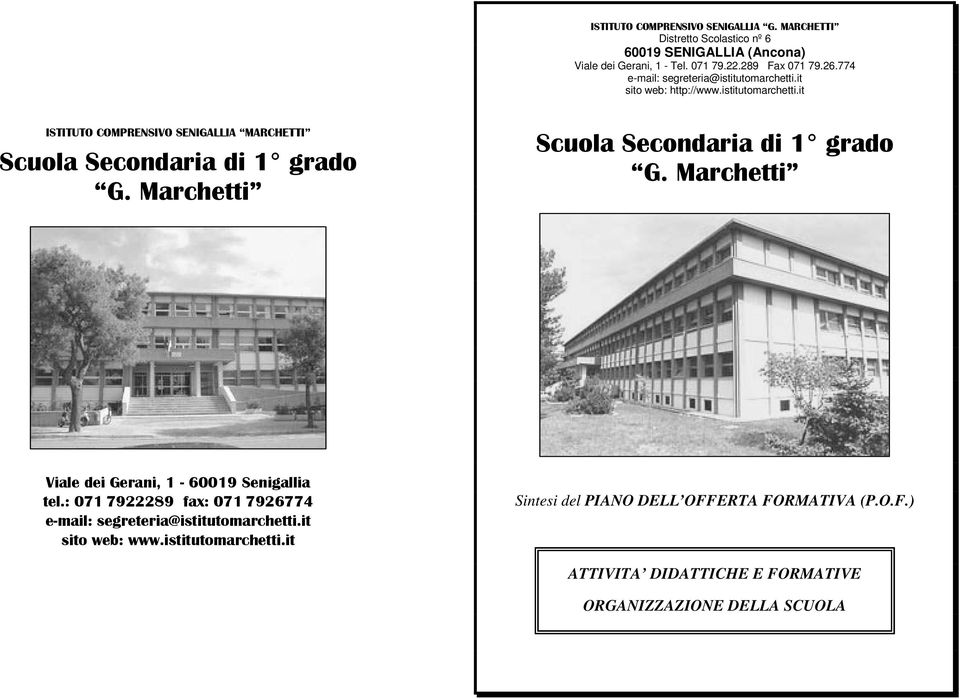 Marchetti Scuola Secondaria di 1 grado G. Marchetti Viale dei Gerani, 1-60019 Senigallia tel.