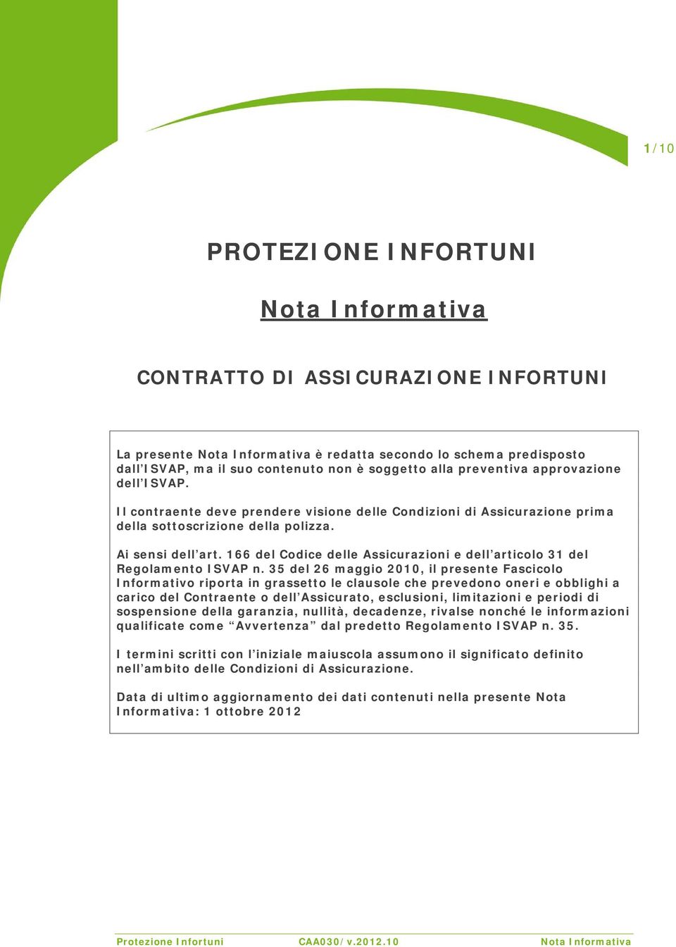 166 del Codice delle Assicurazioni e dell articolo 31 del Regolamento ISVAP n.