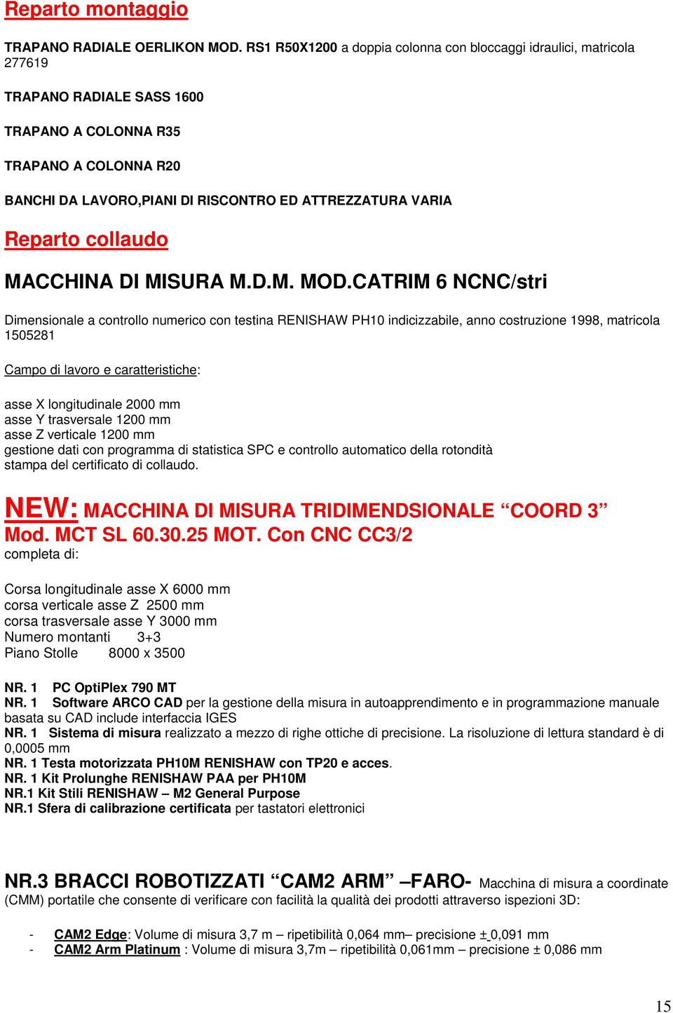 Reparto collaudo MACCHINA DI MISURA M.D.M. MOD.