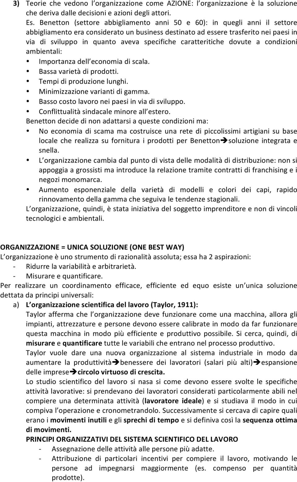 specifiche caratteritiche dovute a condizioni ambientali: Importanza dell economia di scala. Bassa varietà di prodotti. Tempi di produzione lunghi. Minimizzazione varianti di gamma.