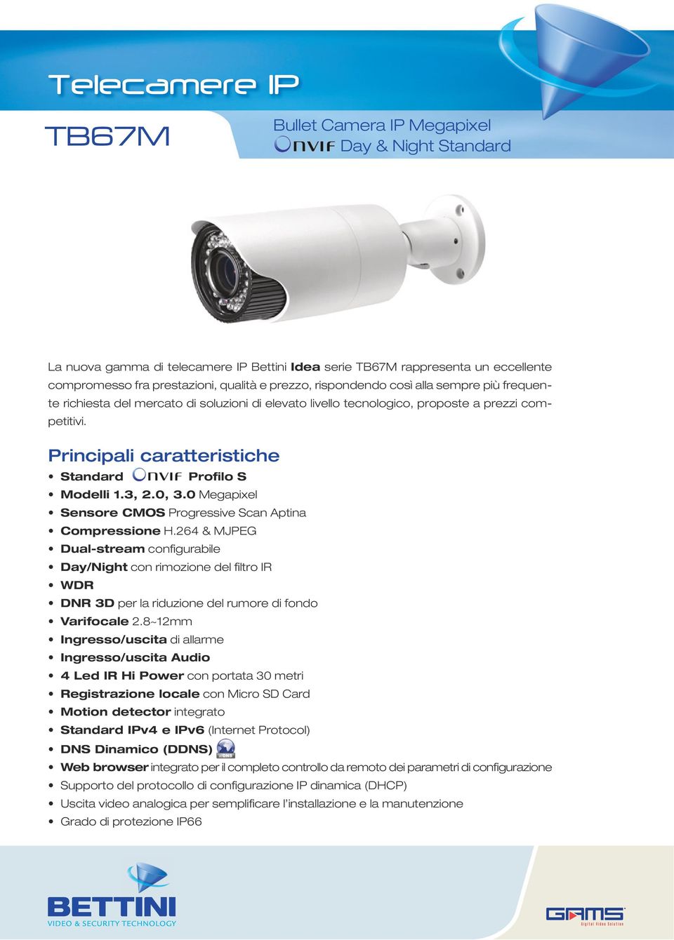 0 Megapixel Sensore CMOS Progressive Scan Aptina Compressione H.