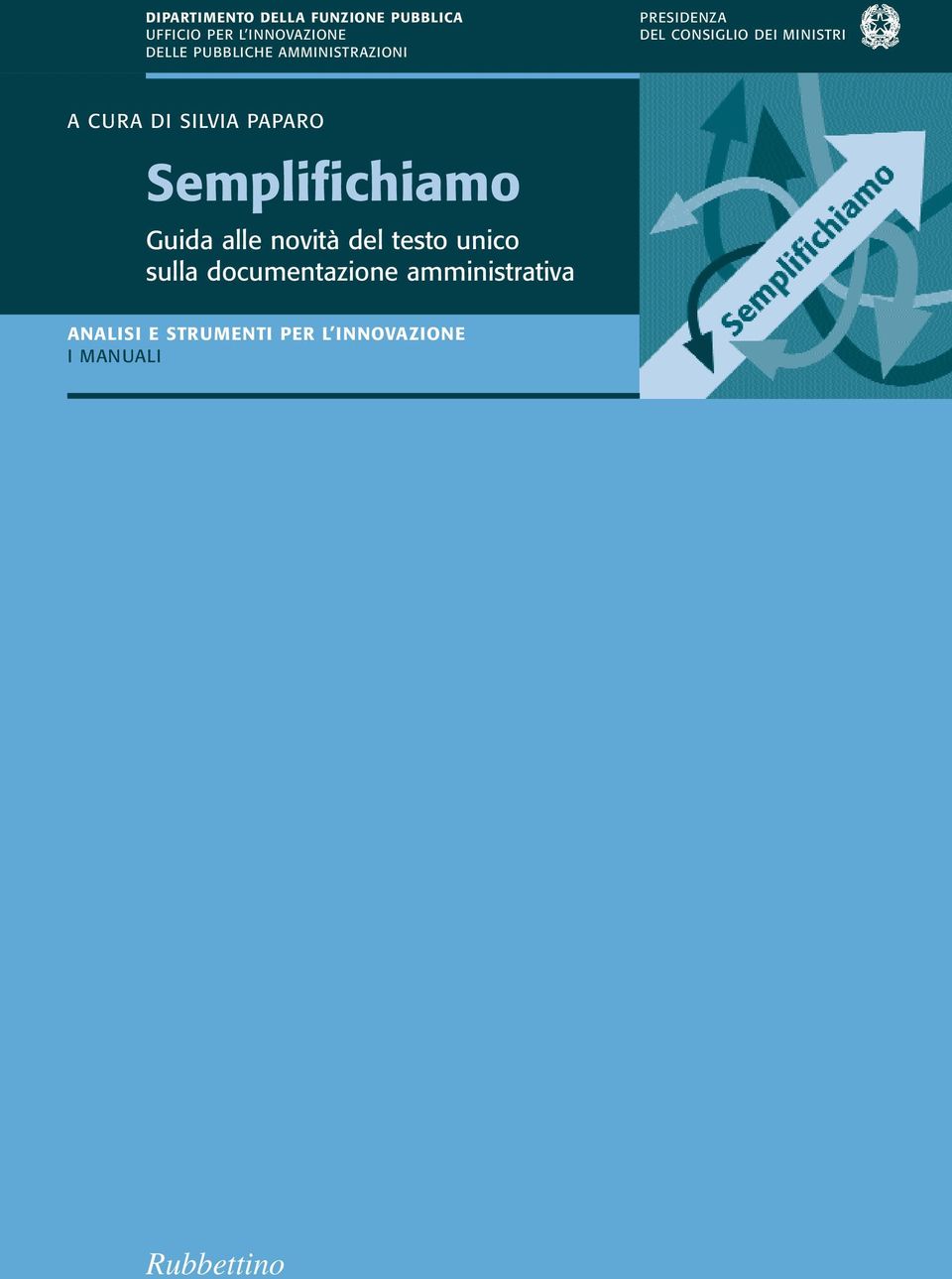 SILVIA PAPARO Semplifichiamo Guida alle novità del testo unico sulla