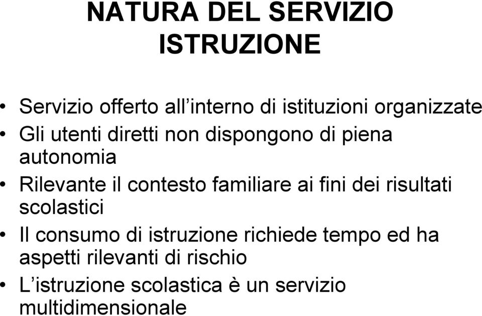 contesto familiare ai fini dei risultati scolastici Il consumo di istruzione