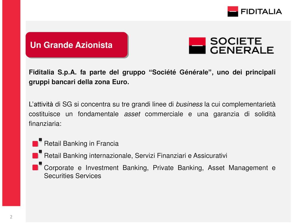 commerciale e una garanzia di solidità finanziaria: Retail Banking in Francia Retail Banking internazionale, Servizi