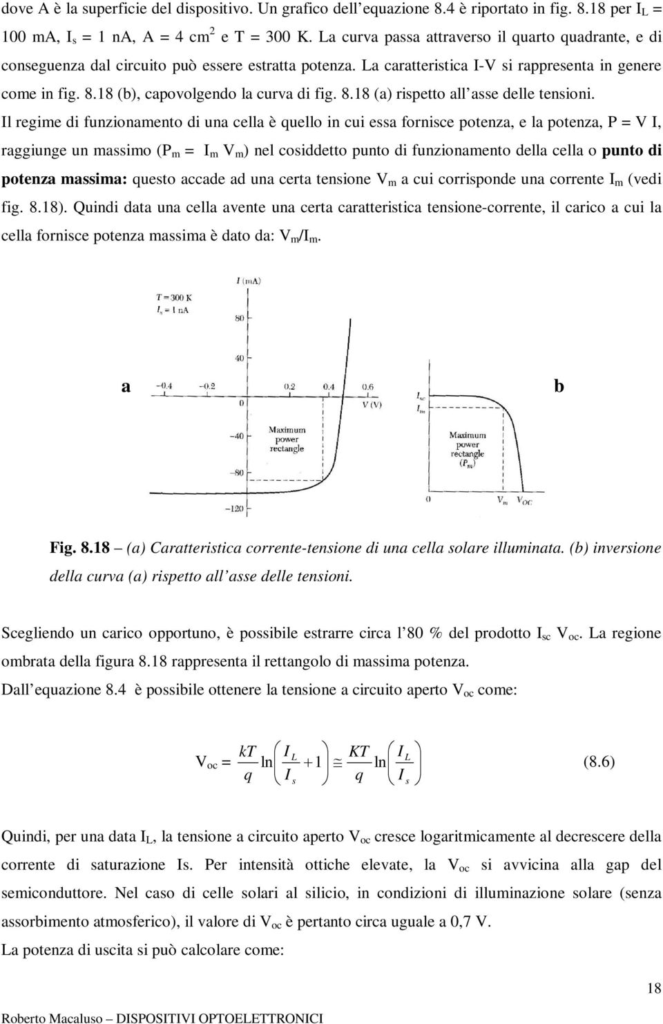 18 (b), capovolgendo la curva di fig. 8.18 (a) rispetto all asse delle tensioni.