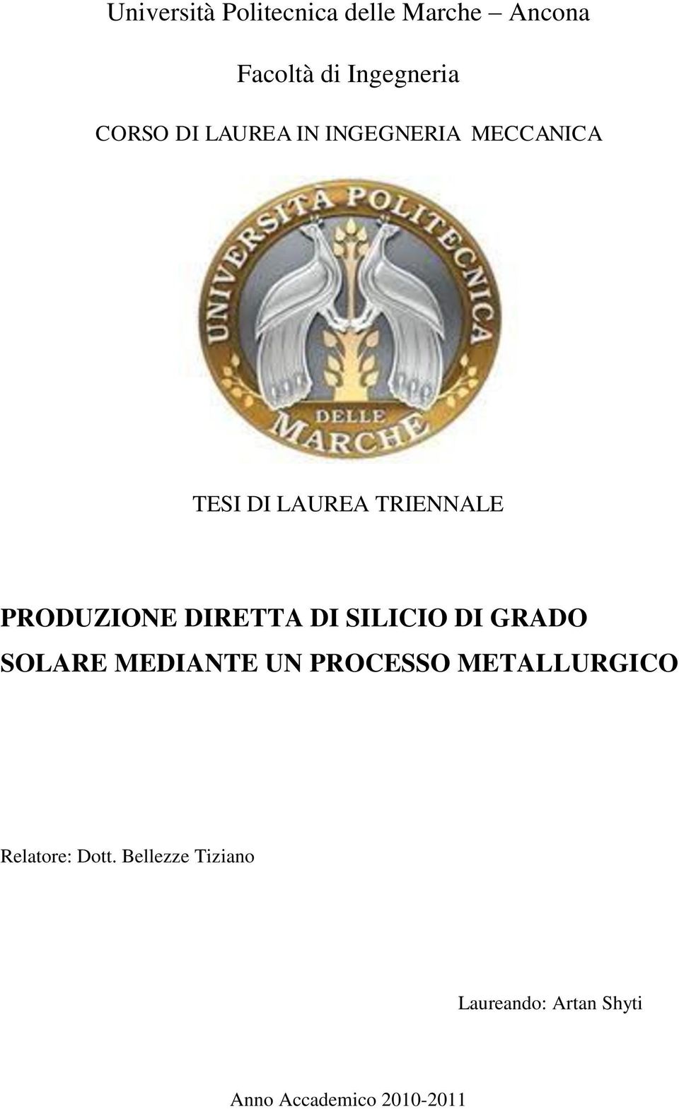 DIRETTA DI SILICIO DI GRADO SOLARE MEDIANTE UN PROCESSO METALLURGICO