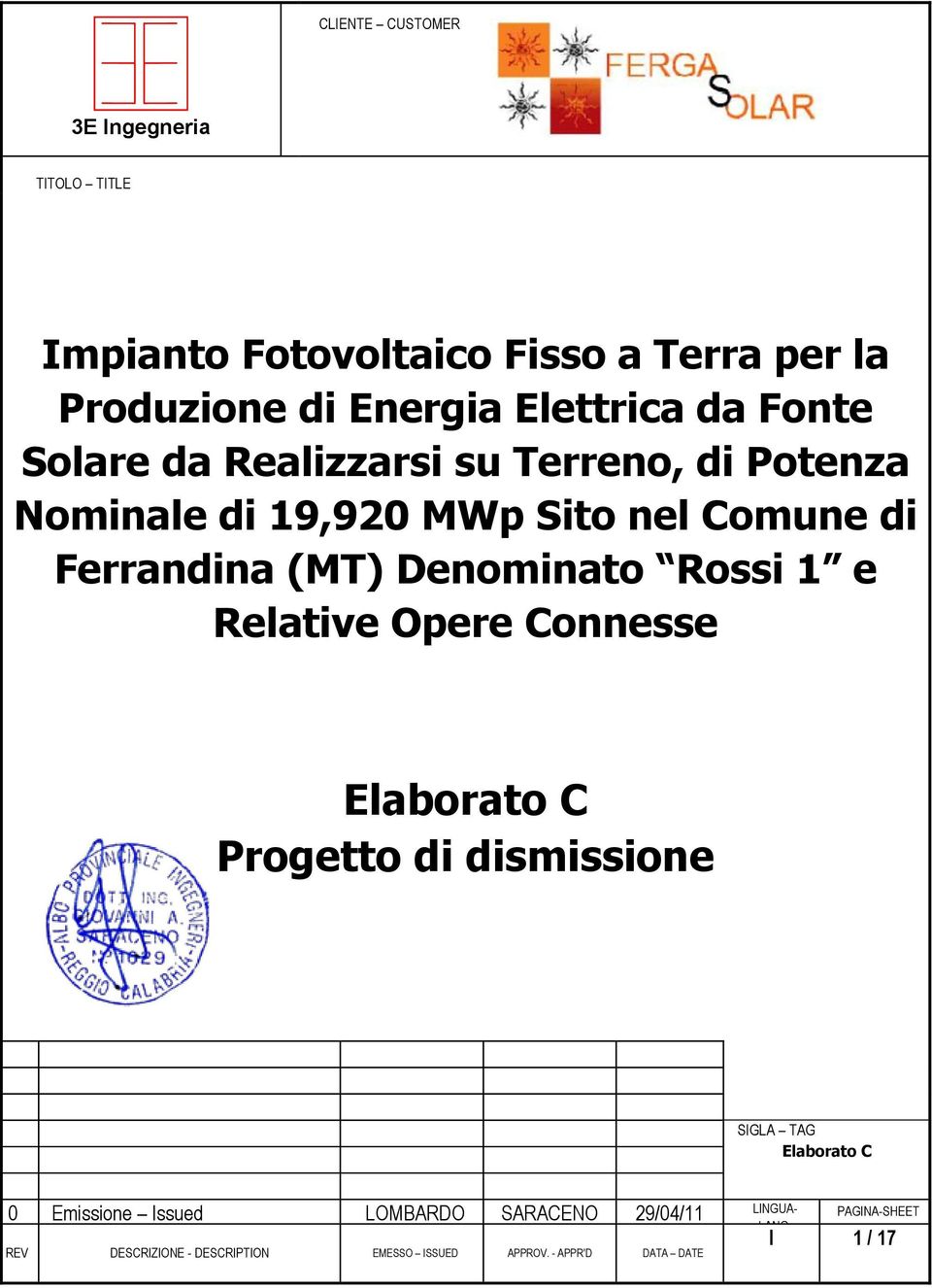 Ferrandina (MT) Denominato Rossi 1 e Relative Opere Connesse Elaborato C SIGLA TAG Elaborato C 0 Emissione Issued