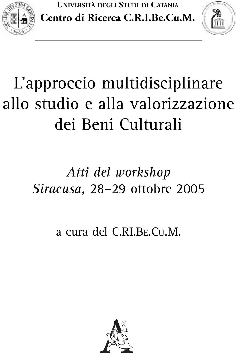 valorizzazione dei Beni Culturali Atti del workshop