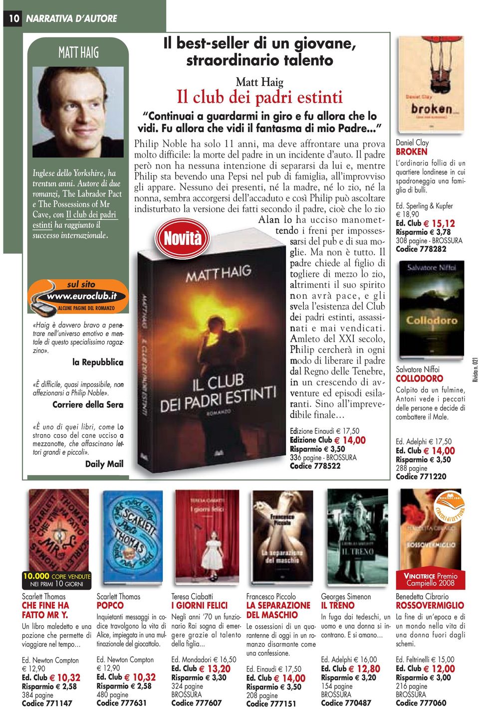 it ALCUNE PAGINE DEL ROMANZO «Haig è davvero bravo a penetrare nell universo emotivo e mentale di questo specialissimo ragazzino».