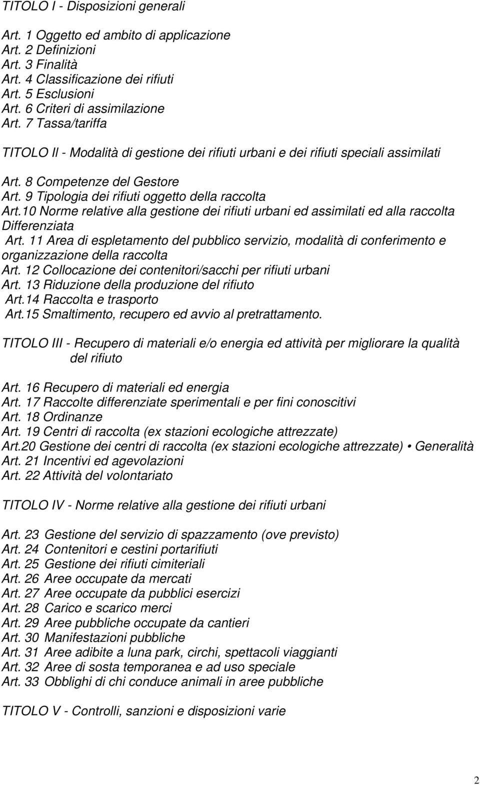 10 Norme relative alla gestione dei rifiuti urbani ed assimilati ed alla raccolta Differenziata Art.