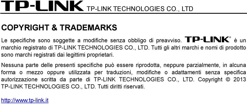 Nessuna parte delle presenti specifiche può essere riprodotta, neppure parzialmente, in alcuna forma o mezzo oppure utilizzata per traduzioni, modifiche