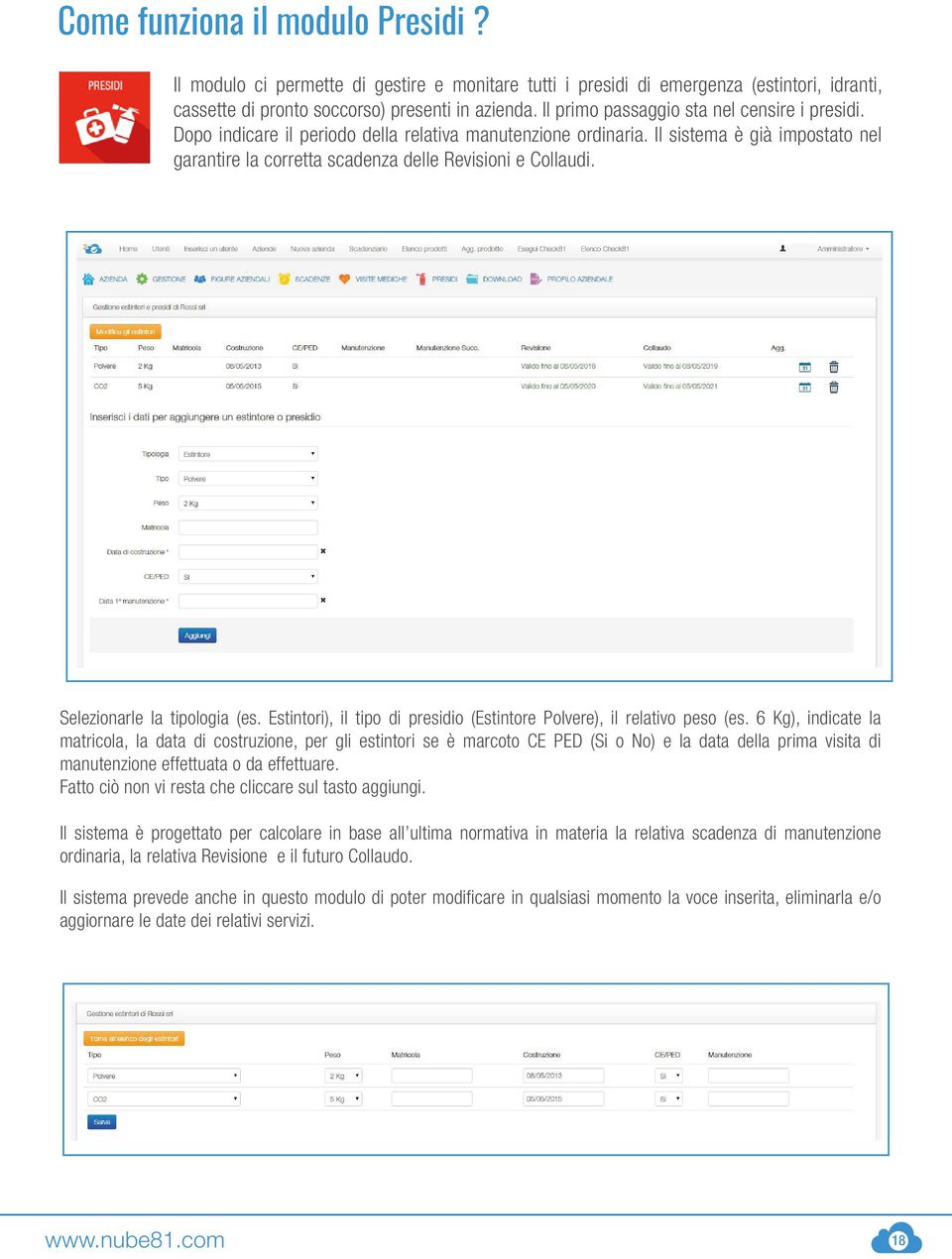 Selezionarle la tipologia (es. Estintori), il tipo di presidio (Estintore Polvere), il relativo peso (es.