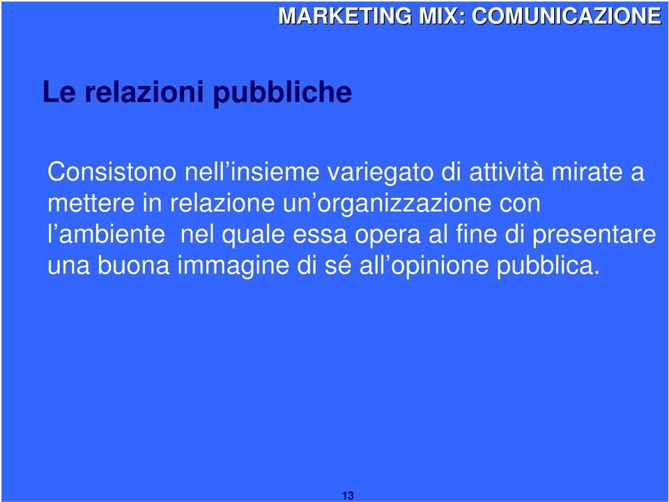 organizzazione con l ambiente nel quale essa opera al