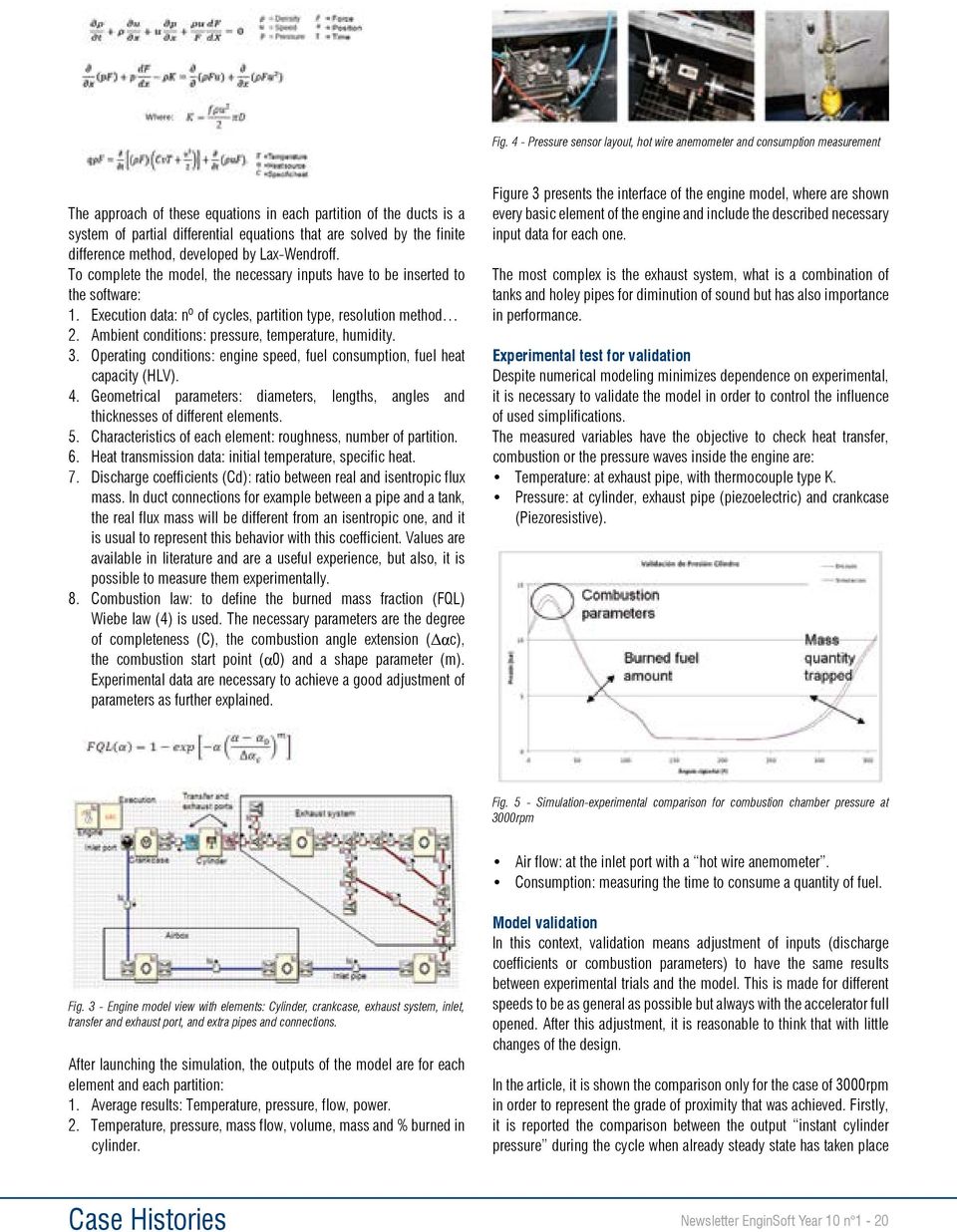 Execution data: nº of cycles, partition type, resolution method 2. Ambient conditions: pressure, temperature, humidity. 3.