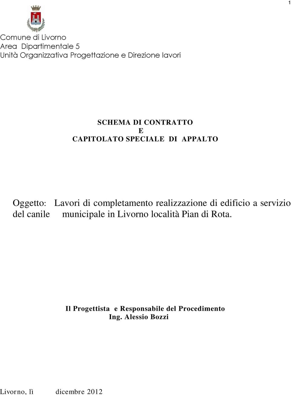 completamento realizzazione di edificio a servizio del canile municipale in Livorno