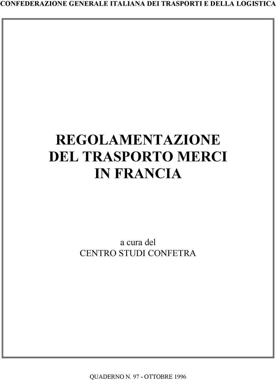 REGOLAMENTAZIONE DEL TRASPORTO MERCI IN