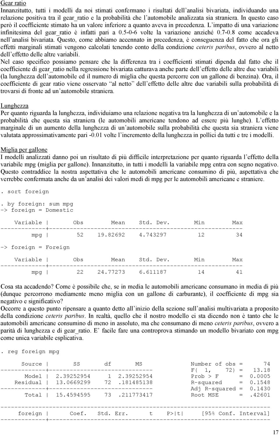 5-0-6 volte la variazione anziché 0.7-0.8 come accadeva nell analisi bivariata.