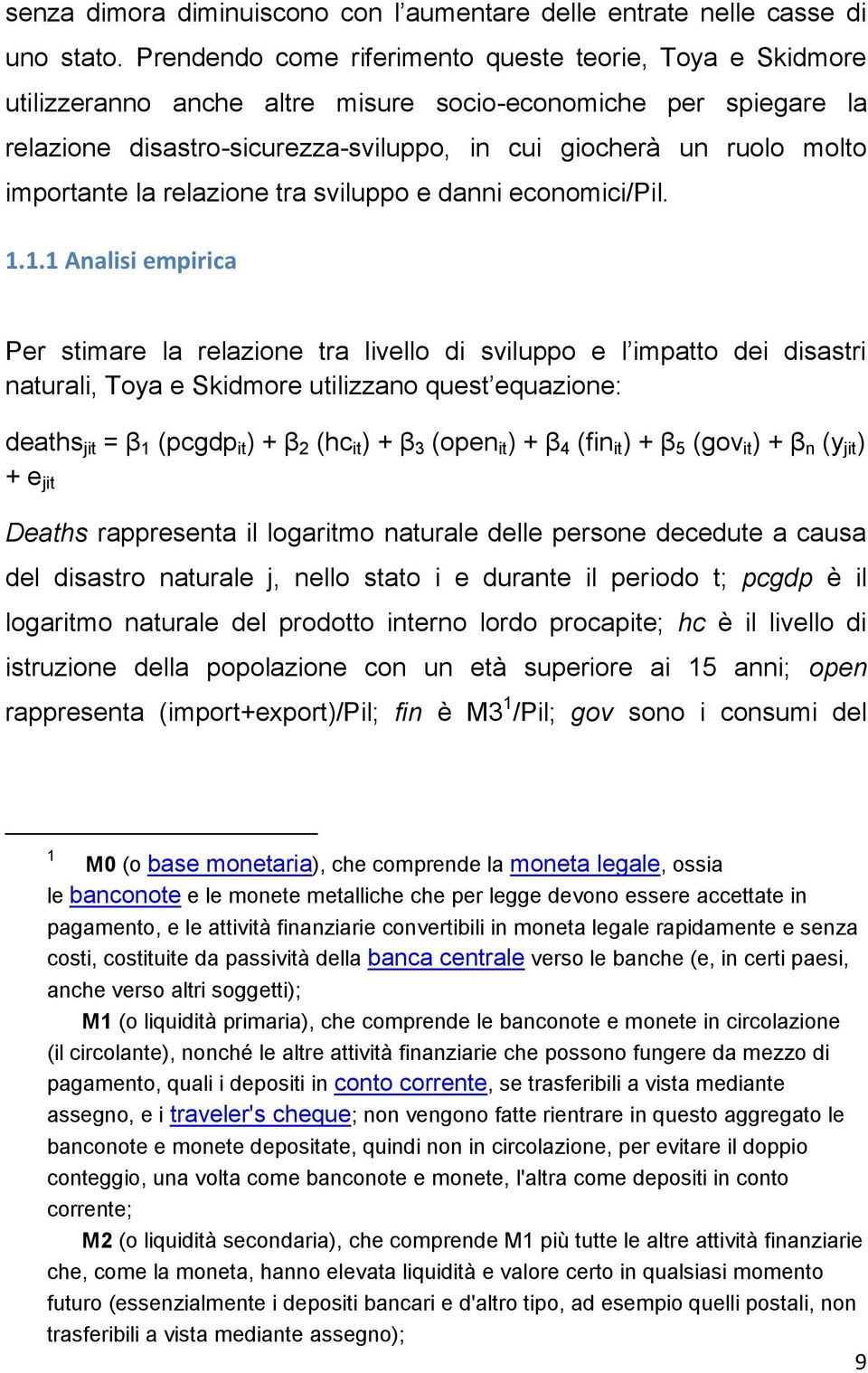 importante la relazione tra sviluppo e danni economici/pil. 1.