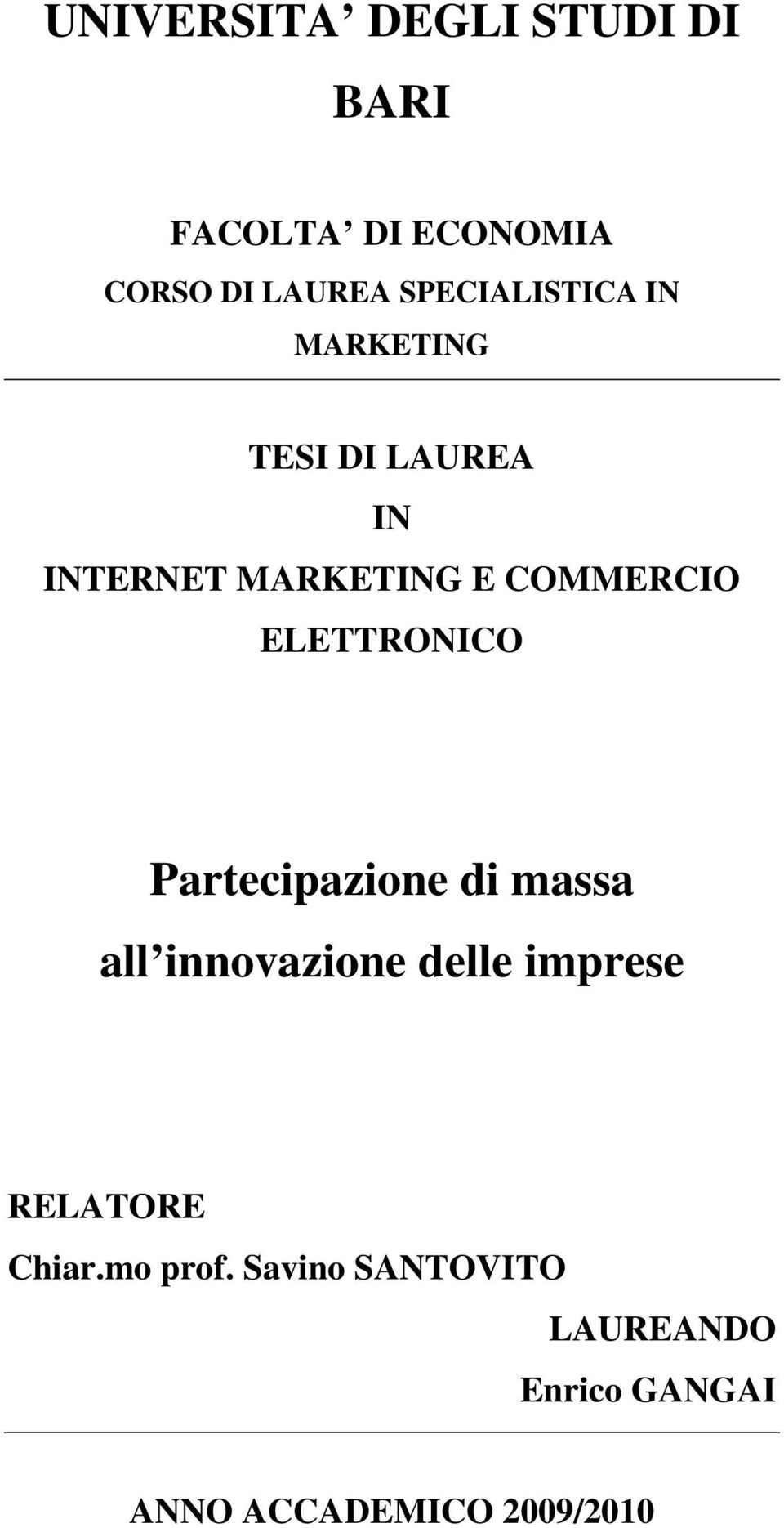 COMMERCIO ELETTRONICO Partecipazione di massa all innovazione delle