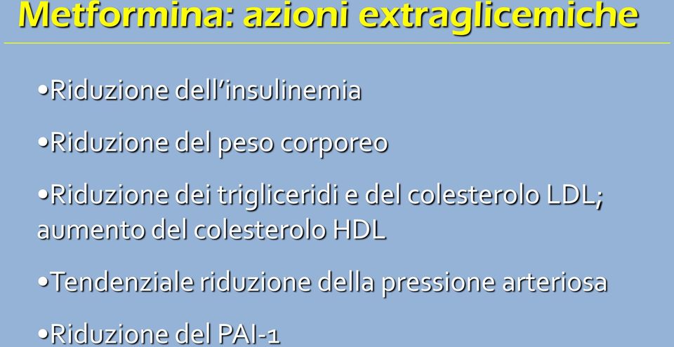 trigliceridi e del colesterolo LDL; aumento del