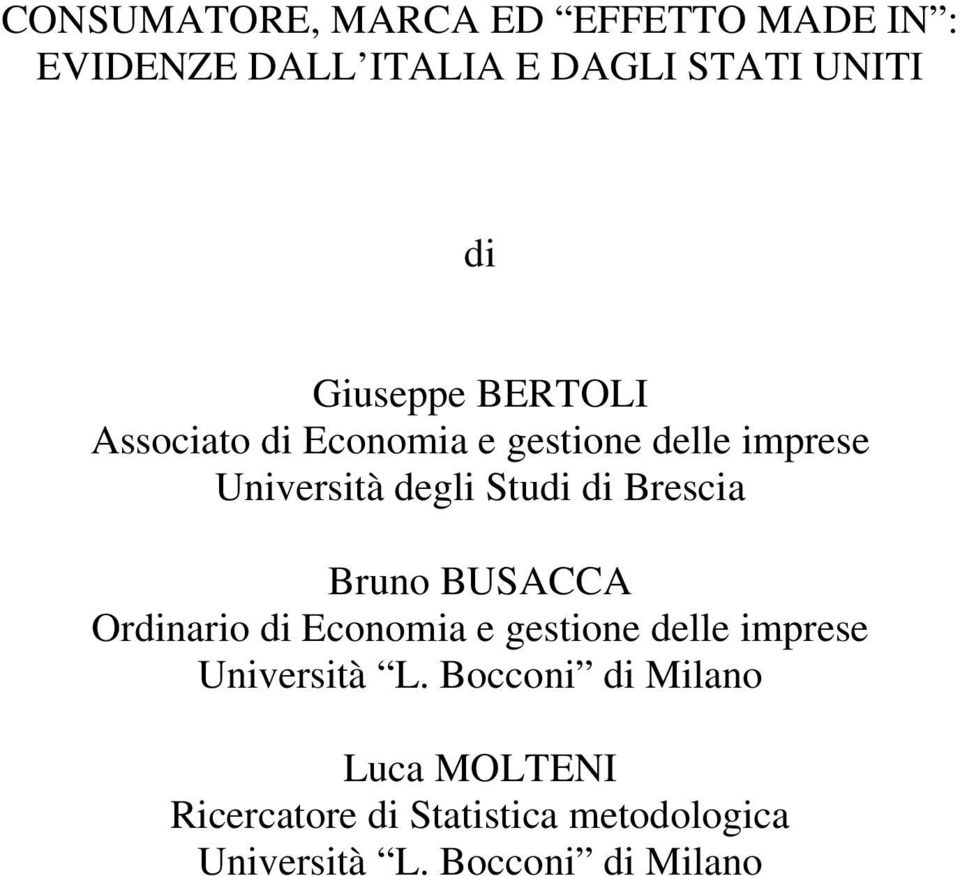 Brescia Bruno BUSACCA Ordinario di Economia e gestione delle imprese Università L.