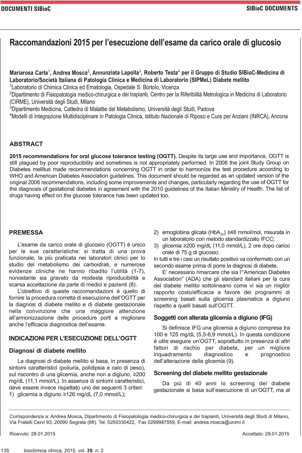 Bortolo, Vicenza 2 Dipartimento di Fisiopatologia medico-chirurgica e dei trapianti, Centro per la Riferibilità Metrologica in Medicina di Laboratorio (CIRME), Università degli Studi, Milano 3