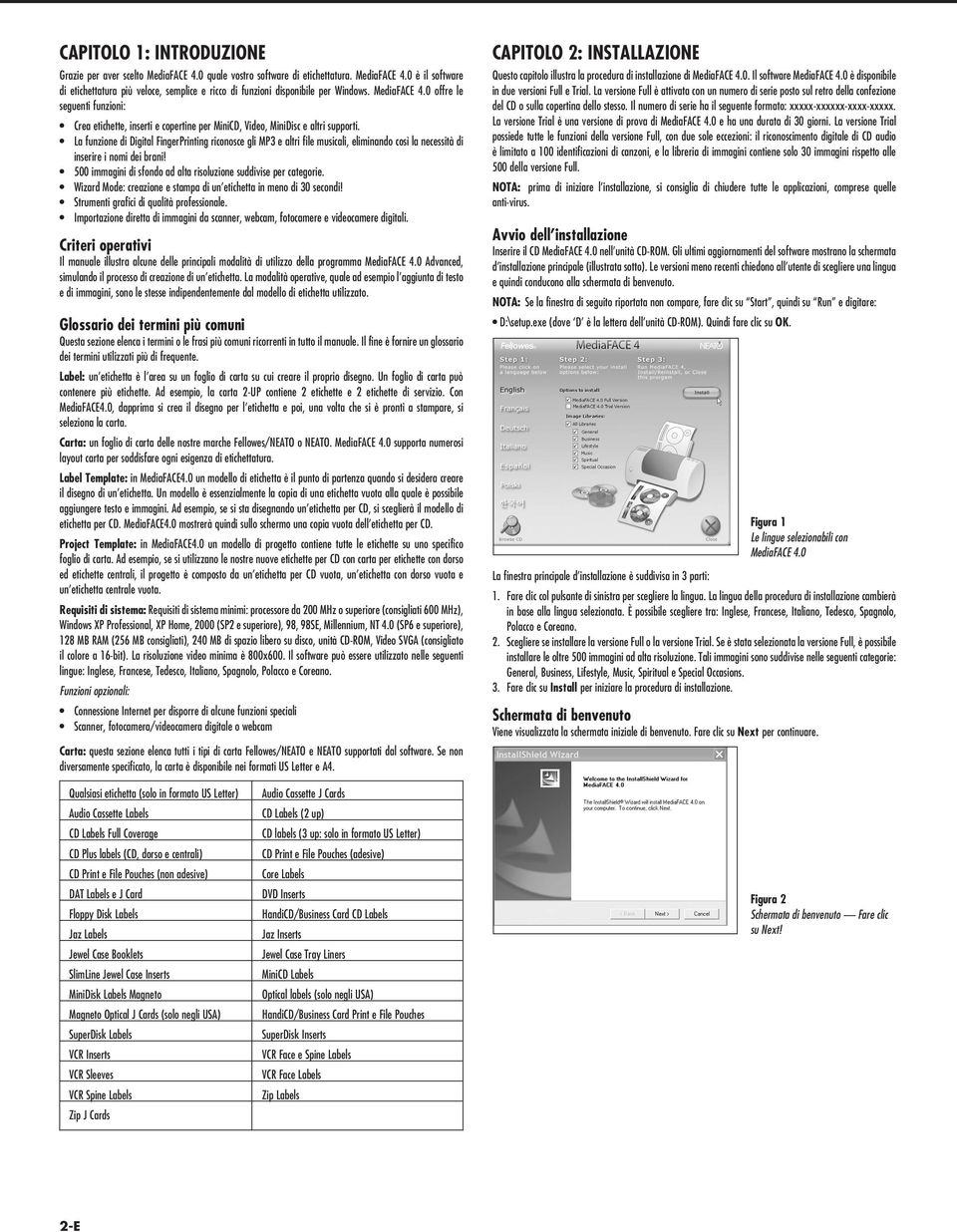 La funzione di Digital FingerPrinting riconosce gli MP3 e altri file musicali, eliminando così la necessità di inserire i nomi dei brani!