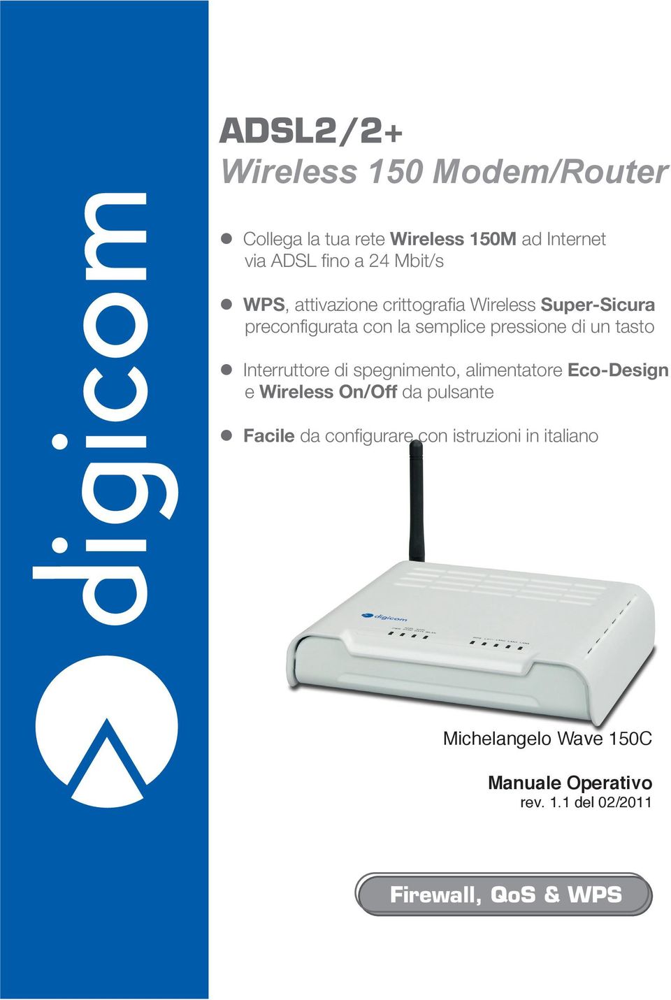 Interruttore di spegnimento, alimentatore Eco-Design e Wireless On/Off da pulsante Facile da configurare