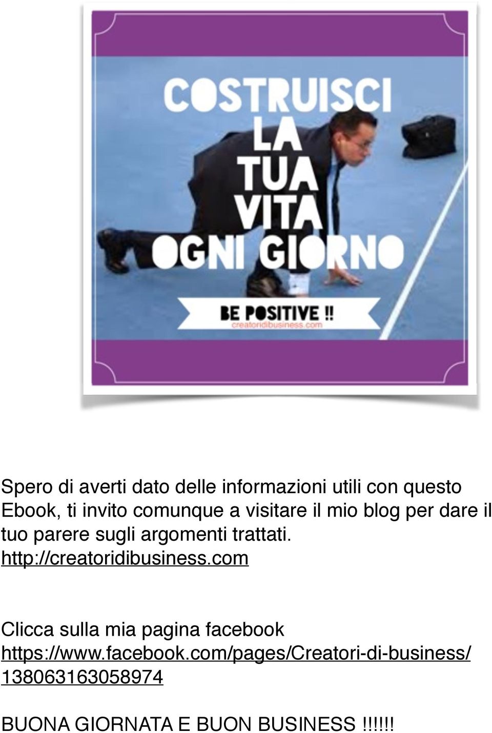 http://creatoridibusiness.com Clicca sulla mia pagina facebook https://www.