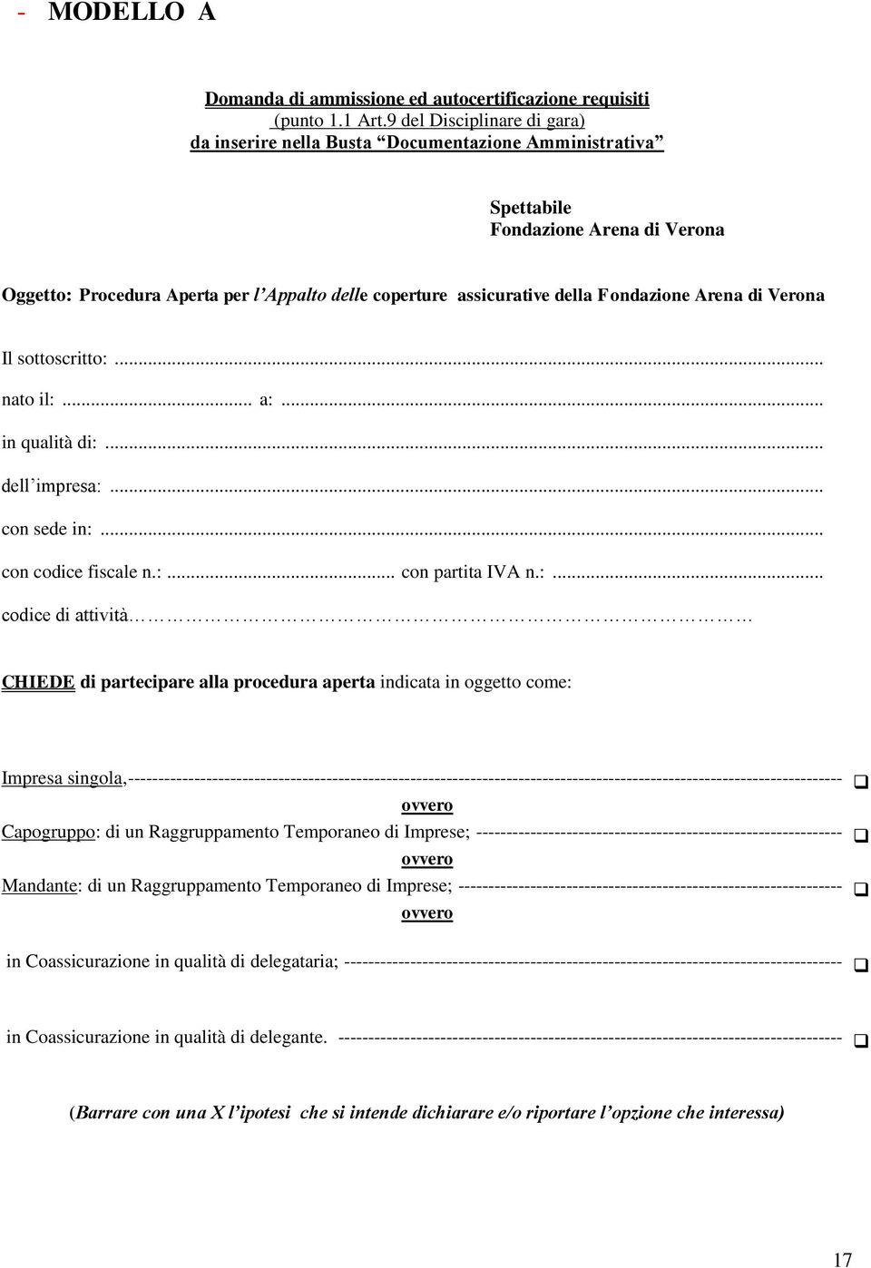 Fondazione Arena di Verona Il sottoscritto:.