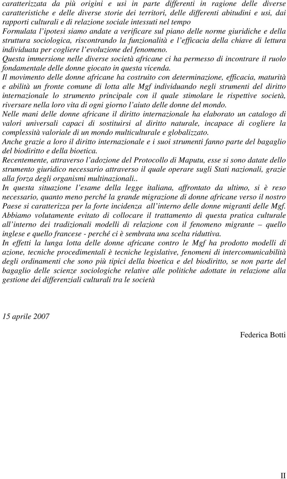 chiave di lettura individuata per cogliere l evoluzione del fenomeno.