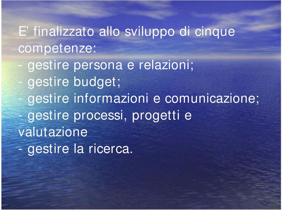 gestire informazioni e comunicazione; - gestire