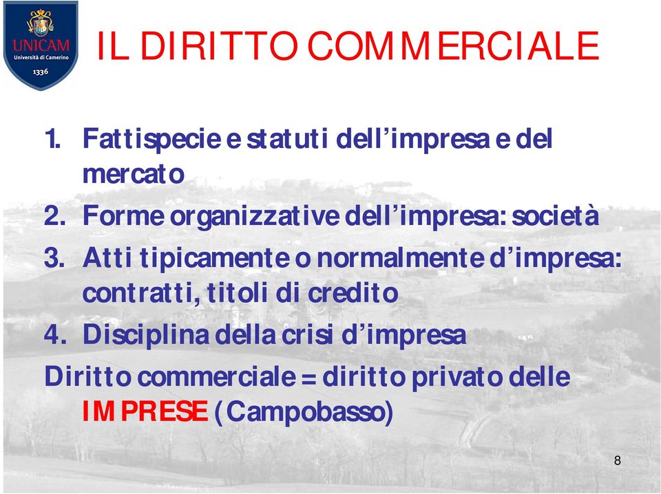 Forme organizzative dell impresa: società 3.