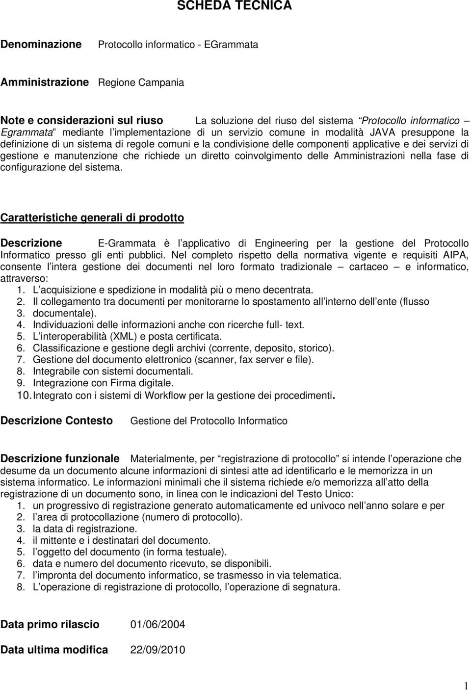 manutenzione che richiede un diretto coinvolgimento delle Amministrazioni nella fase di configurazione del sistema.