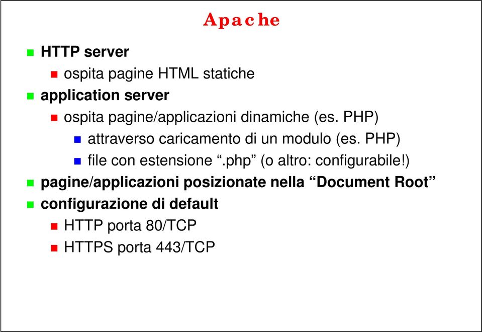 PHP) file con estensione.php (o altro: configurabile!