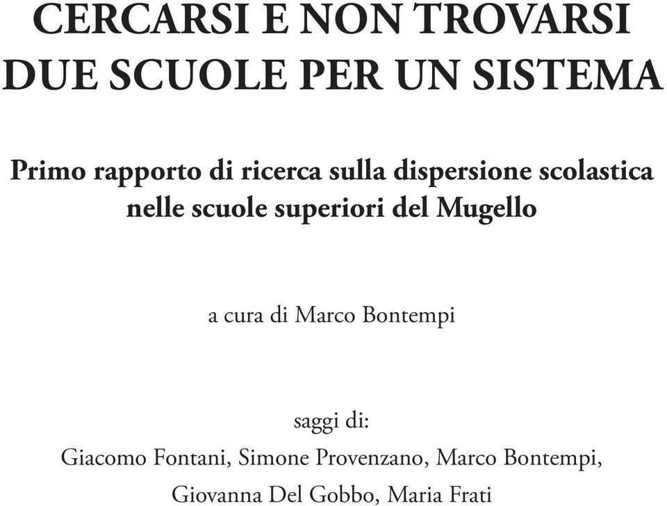 del mugello a cura di Marco Bontempi saggi di: Giacomo Fontani,