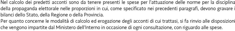 Stato, della Regione o della Provincia.