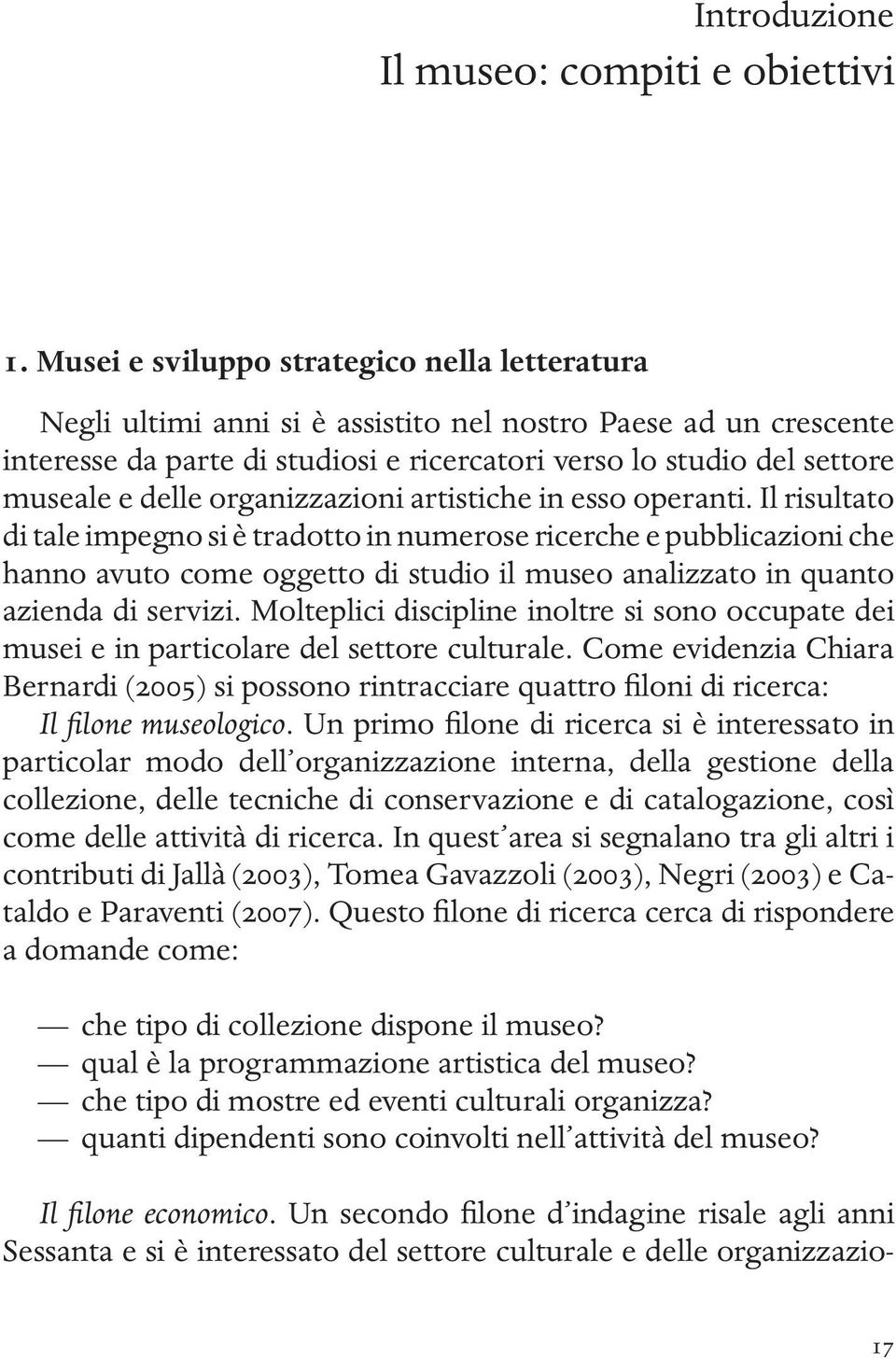 delle organizzazioni artistiche in esso operanti.