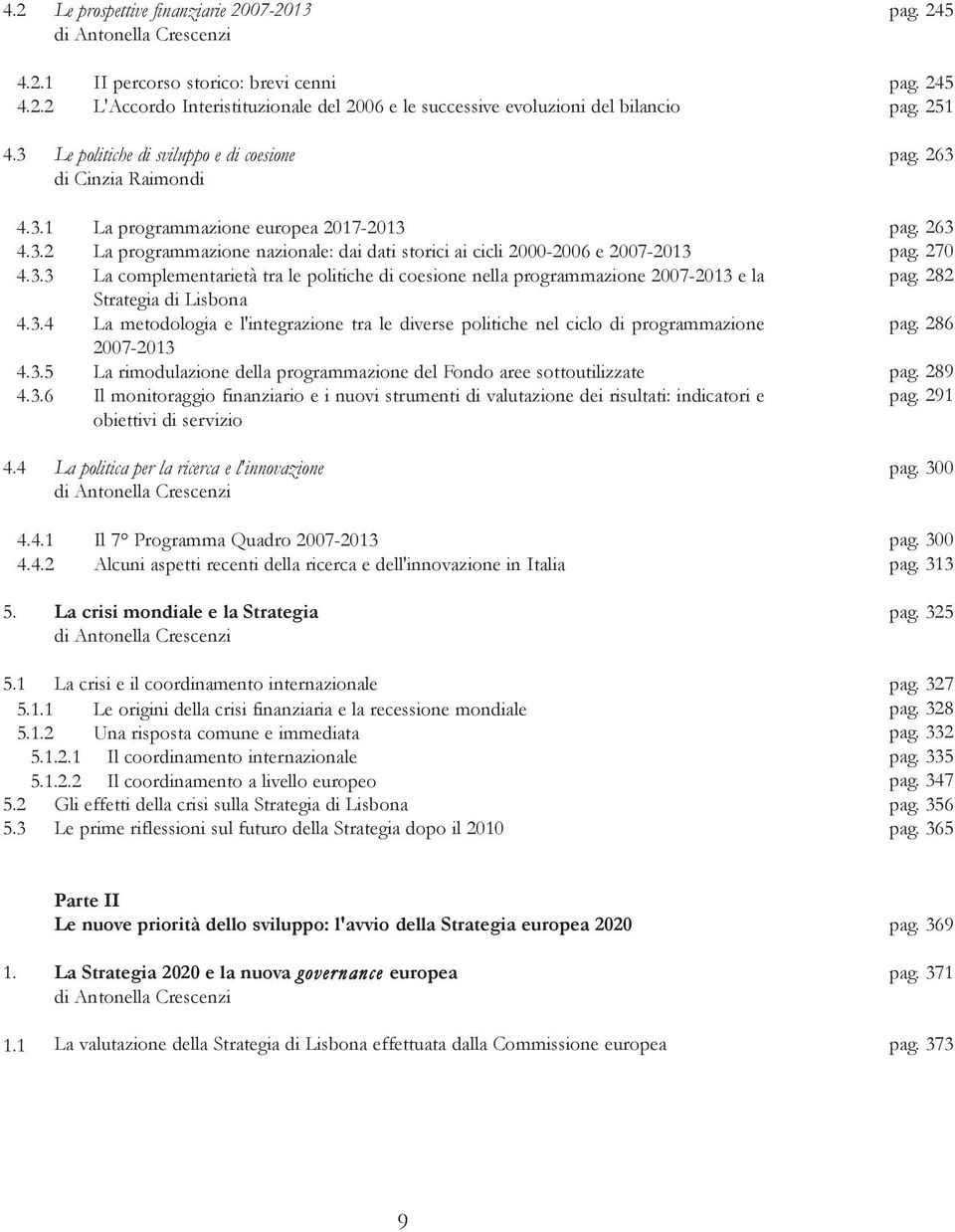 Le politiche di sviluppo e di coesione di Cinzia Raimondi pag. 263 