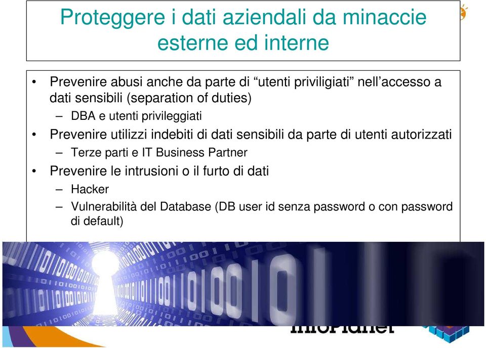 utilizzi indebiti di dati sensibili da parte di utenti autorizzati Terze parti e IT Business Partner