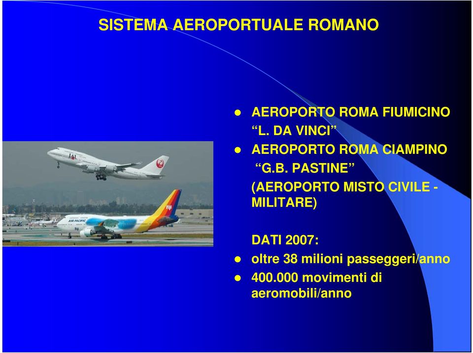 PASTINE (AEROPORTO MISTO CIVILE - MILITARE) DATI 2007: