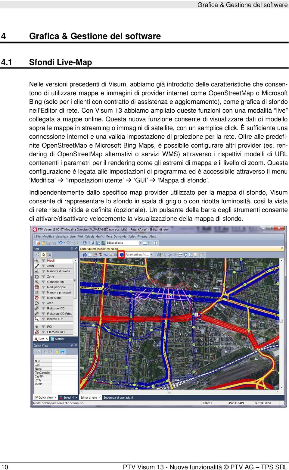 Bing (solo per i clienti con contratto di assistenza e aggiornamento), come grafica di sfondo nell Editor di rete.